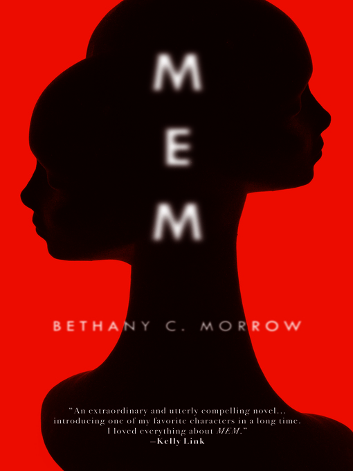 Title details for MEM by Bethany C. Morrow - Available